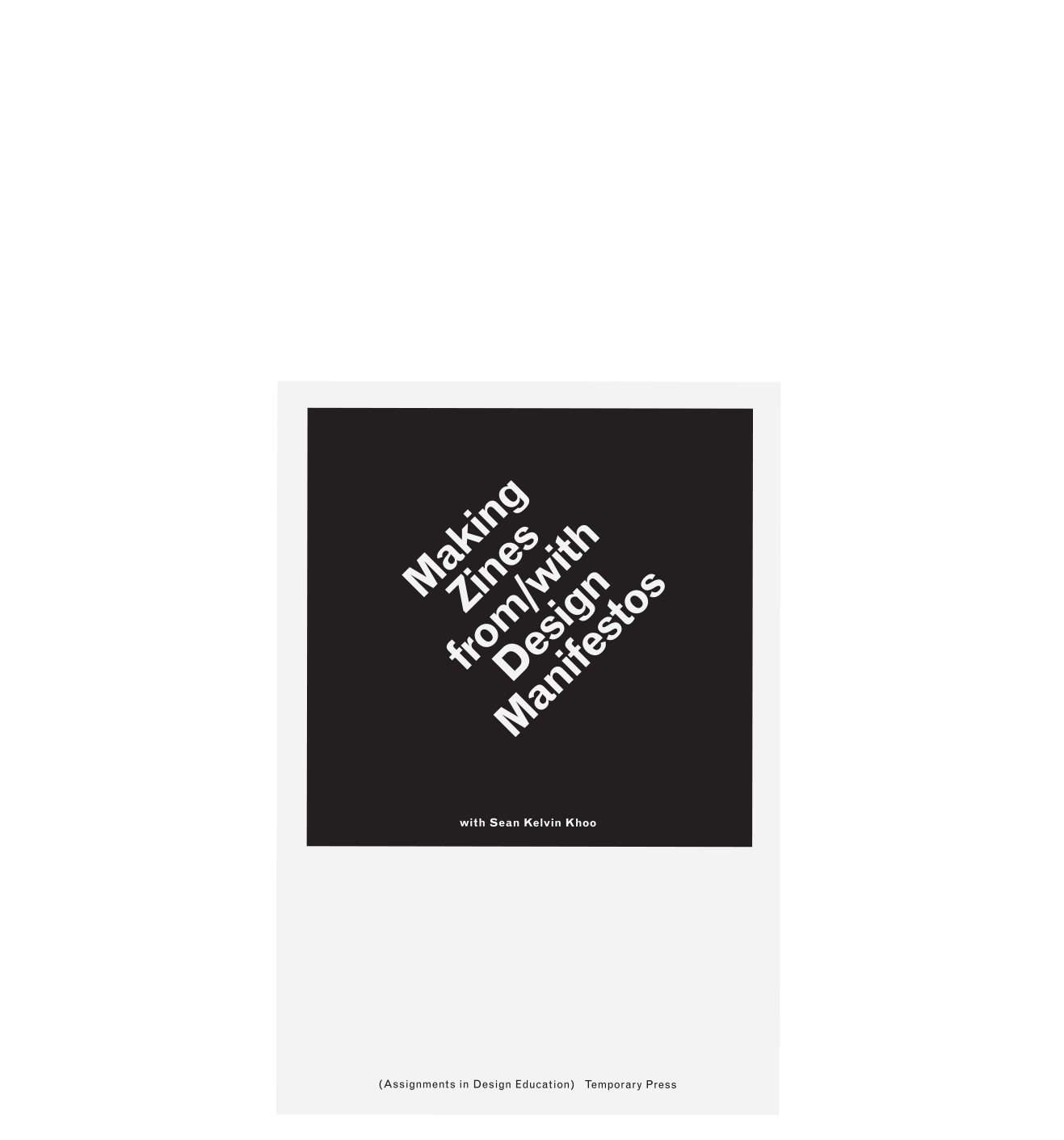 <del>Making Zines from/with Design Manifestos</del>