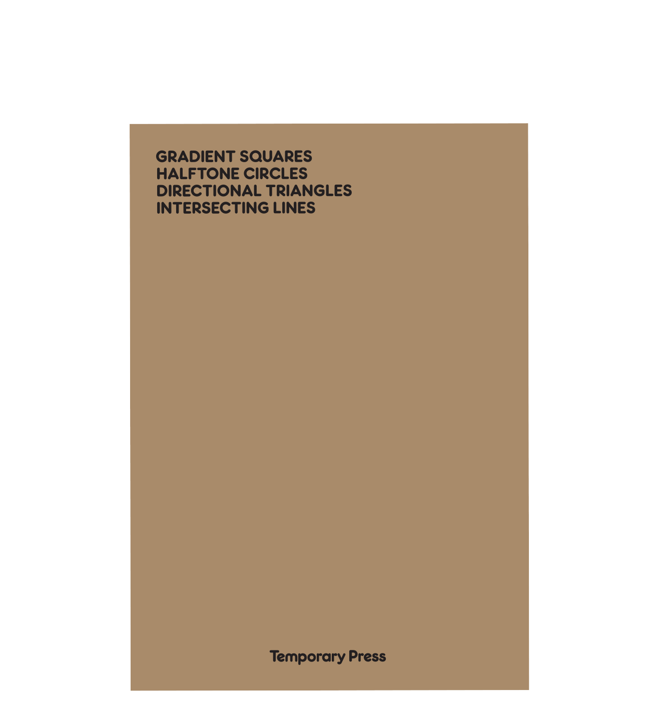 <del>Gradient Squares, Halftone Circles, Directional Triangles, Intersecting Lines</del>