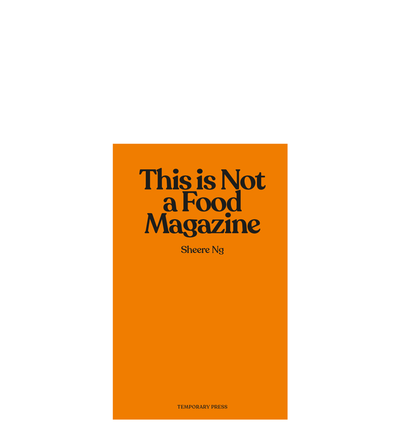 <del>This is Not a Food Magazine</del>