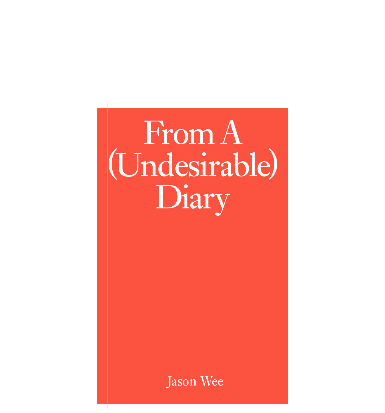 From A (Undesirable) Diary